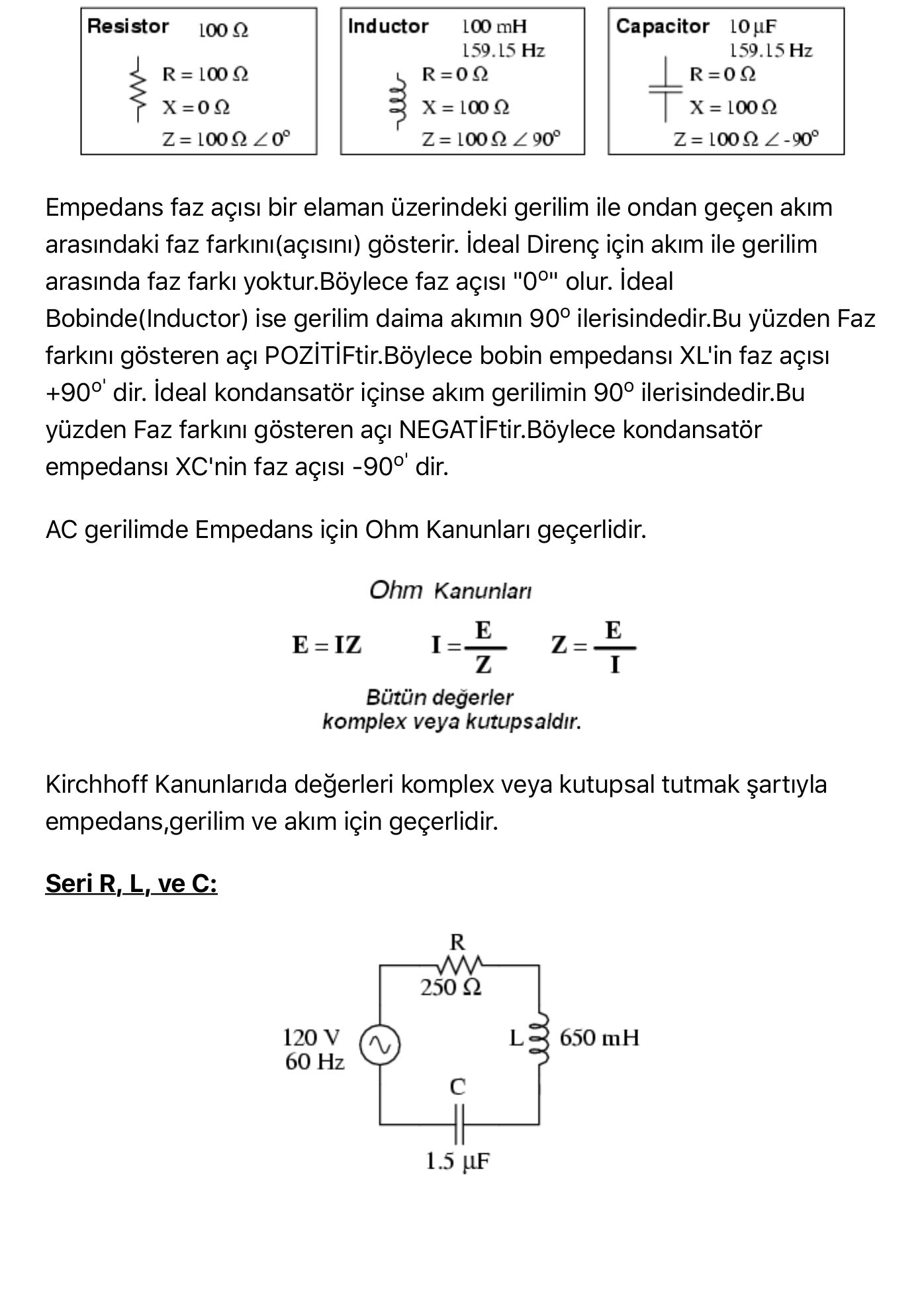 Seri RLC devresi: 120 V, 60 Hz kaynak, 250 Ω direnç, 650 mH bobin ve 1,5 µF kondansatör