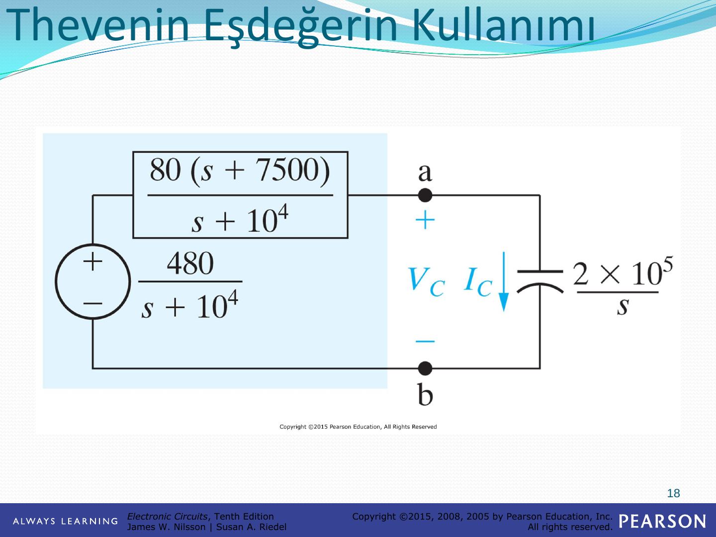 Thevenin eşdeğeri: 480/(s+10⁴) kaynak ve 80(s+7500)/(s+10⁴) empedans, yük 2×10⁵/s